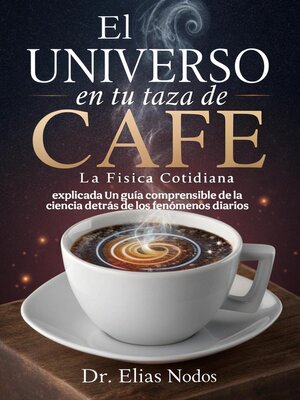 cover image of El universo en tu taza de café